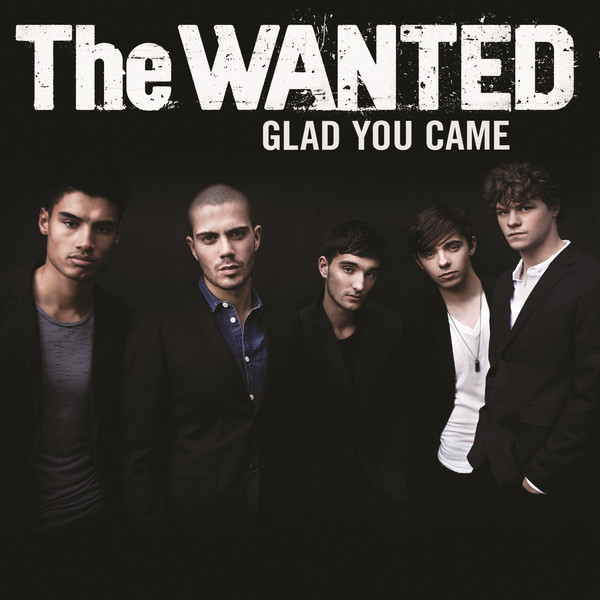 Glad You Came - Single by The Wanted